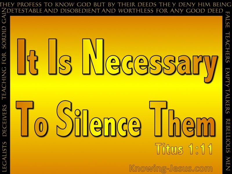 Titus 1:11 It Is Nescessary To Silence Them (gold)